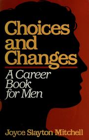 Choices and changes : a career book for men /