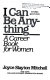 I can be anything : a career book for women /