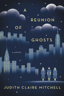 A reunion of ghosts : a novel /