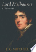 Lord Melbourne, 1779-1848 /