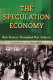 The speculation economy : how finance triumphed over industry /