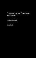 Freelancing for television and radio /