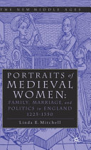Portraits of medieval women : family, marriage, and politics in England, 1255-1350 /
