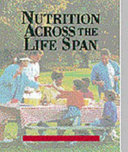 Nutrition across the life span /