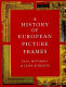 A history of European picture frames /