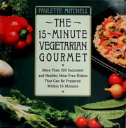 The 15 minute vegetarian gourmet /