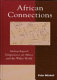 African connections : an archaeological perspective on Africa and the wider world /