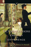 Victorian lessons in empathy and difference /