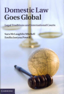 Domestic law goes global : legal traditions and international courts /