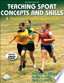 Teaching sport concepts and skills : a tactical games approach /