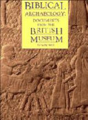 Biblical archaeology : documents from the British Museum /