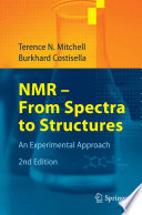 NMR--from spectra to structures : an experimental approach /