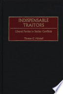 Indispensable traitors : liberal parties in settler conflicts /