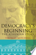 Democracy's beginning : the Athenian story /