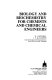Biology and biochemistry for chemists and chemical engineers /