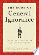 The book of general ignorance /