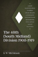 The 48th (South Midland) Division, 1908-1919 /