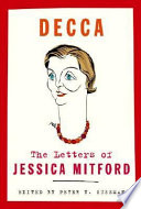 Decca : the letters of Jessica Mitford /