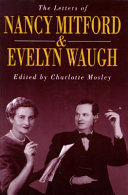 The letters of Nancy Mitford and Evelyn Waugh /