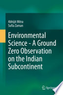 Environmental Science - A Ground Zero Observation on the Indian Subcontinent /