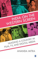 India on the Western screen : imaging a country in film, TV, and digital media /