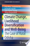 Climate Change, Livelihood Diversification and Well-Being : The Case of Rural Odisha /