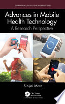 ADVANCES IN MOBILE HEALTH TECHNOLOGY a research perspective.