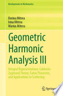 Geometric Harmonic Analysis III : Integral Representations, Calderón-Zygmund Theory, Fatou Theorems, and Applications to Scattering /