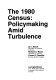 The 1980 census, policymaking amid turbulence /