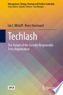 Techlash : The Future of the Socially Responsible Tech Organization /