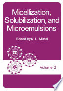 Micellization, Solubilization, and Microemulsions : Volume 2 /