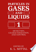 Particles in Gases and Liquids 1 : Detection, Characterization, and Control /