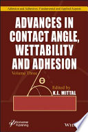 Advances in Contact Angle, Wettablility and Adhesion.