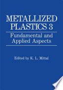 Metallized Plastics 3 : Fundamental and Applied Aspects /