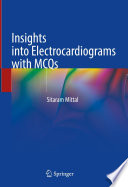 Insights into Electrocardiograms with MCQs /