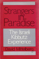 Strangers in paradise : the Israeli kibbutz experience /