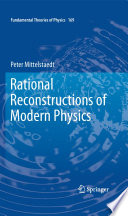 Rational reconstructions of modern physics /