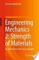 Engineering Mechanics 2: Strength of Materials : An introduction with many examples /