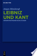 Leibniz und Kant : erkenntnistheoretische Studien /