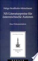 NS-Literaturpreise für österreichische Autoren : eine dokumentation /