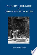 Picturing the wolf in children's literature /