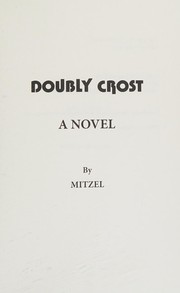 Doubly crost : a novel /