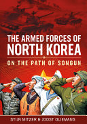 The armed forces of North Korea : on the path of Songun /