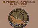 El perro de la pradera en la oficina /