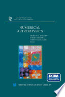 Numerical Astrophysics : Proceedings of the International Conference on Numerical Astrophysics 1998 (NAP98), held at the National Olympic Memorial Youth Center, Tokyo, Japan, March 10-13, 1998 /
