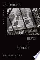 Japonisme and the birth of cinema /