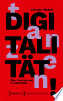 Digitalität tanzen! : Über Commoning & Computing /