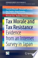 Tax Morale and Tax Resistance : Evidence from an Internet Survey in Japan /