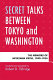 Secret talks between Tokyo and Washington : the memoirs of Miyazawa Kiichi, 1949-1954 /