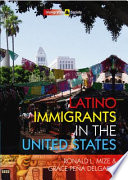 Latino immigrants in the United States /
